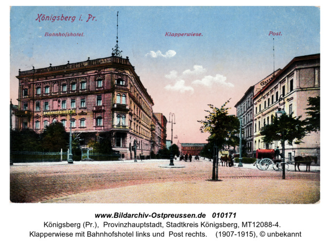 Königsberg, Klapperwiese mit Bahnhofshotel links und  Post rechts