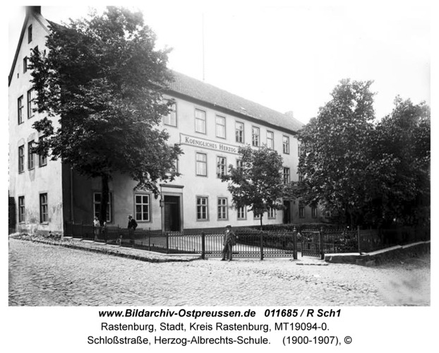 Rastenburg, Schloßstraße, Herzog-Albrechts-Schule