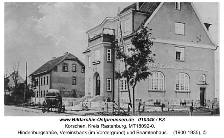 Korschen, Hindenburgstraße, Vereinsbank (im Vordergrund) und Beamtenhaus