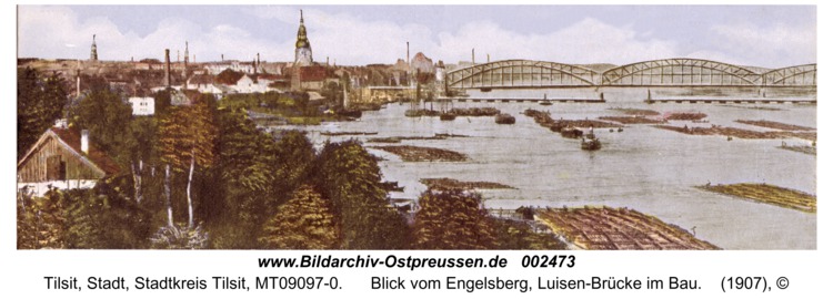 Tilsit, Blick vom Engelsberg, Luisen-Brücke im Bau