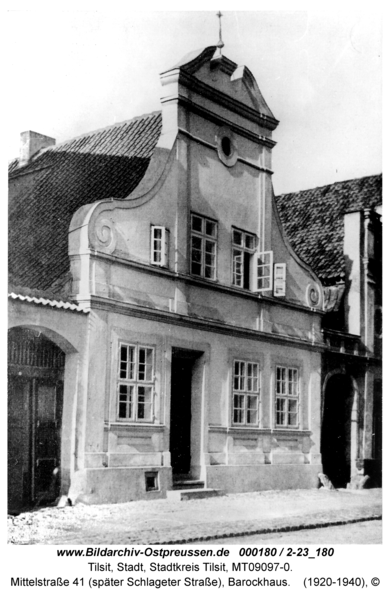 Tilsit, Mittelstraße 41 (später Schlageter Straße), Barockhaus