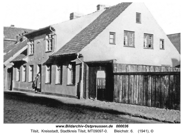 Tilsit, Bleichstr. 6