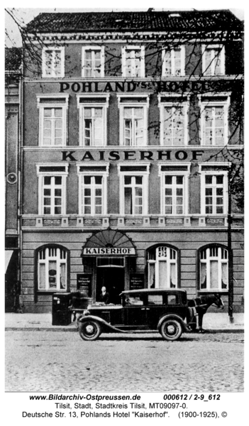 Tilsit, Deutsche Str. 13, Pohlands Hotel "Kaiserhof"