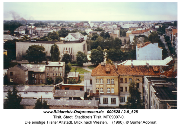 Tilsit, Die einstige Tilsiter Altstadt, Blick nach Westen