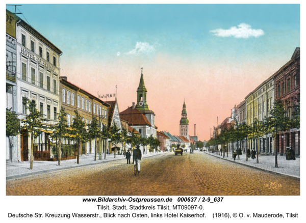 Tilsit, Deutsche Str. Kreuzung Wasserstr., Blick nach Osten, links Hotel Kaiserhof