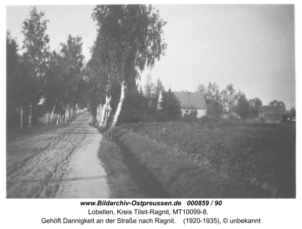 Lobellen, Gehöft Dannigkeit an der Straße nach Ragnit