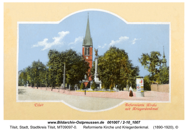 Tilsit, Reformierte Kirche und Kriegerdenkmal