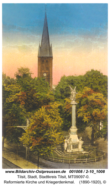 Tilsit, Reformierte Kirche und Kriegerdenkmal