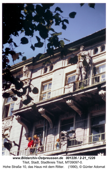 Tilsit, Hohe Straße 10, das Haus mit dem Ritter