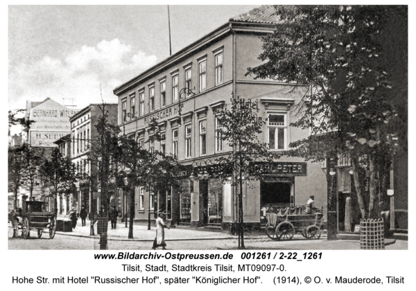 Tilsit, Hohe Str. mit Hotel "Russischer Hof", später "Königlicher Hof"