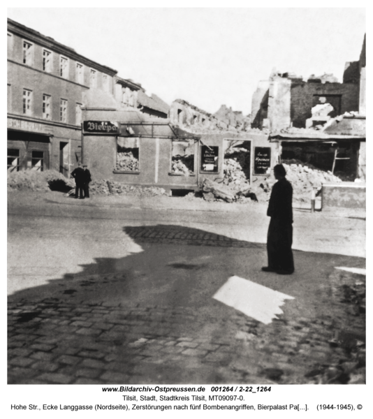 Tilsit, Hohe Str., Ecke Langgasse (Nordseite), Zerstörungen nach fünf Bombenangriffen, Bierpalast Paul Fendius