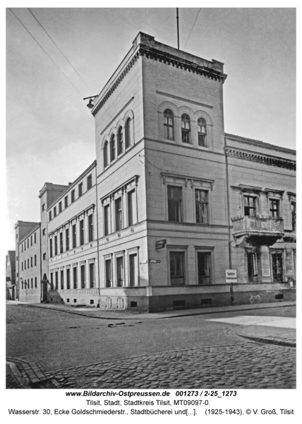 Tilsit, Wasserstr. 30, Ecke Goldschmiederstr., Stadtbücherei und Grenzlandmuseum