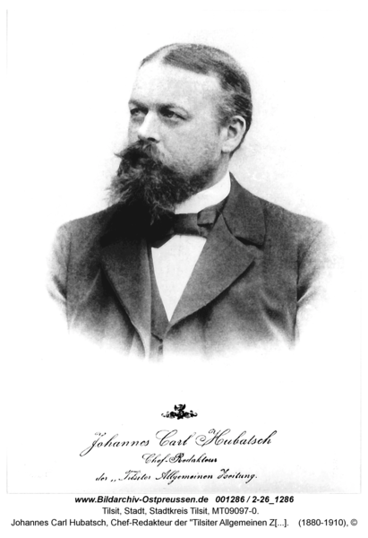 Tilsit, Johannes Carl Hubatsch, Chef-Redakteur der "Tilsiter Allgemeinen Zeitung"