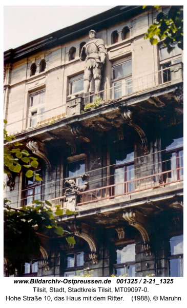 Tilsit, Hohe Straße 10, das Haus mit dem Ritter