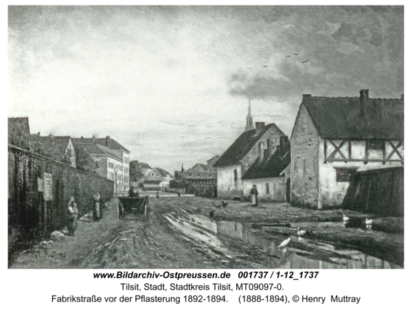 Tilsit, Fabrikstraße vor der Pflasterung 1892-1894