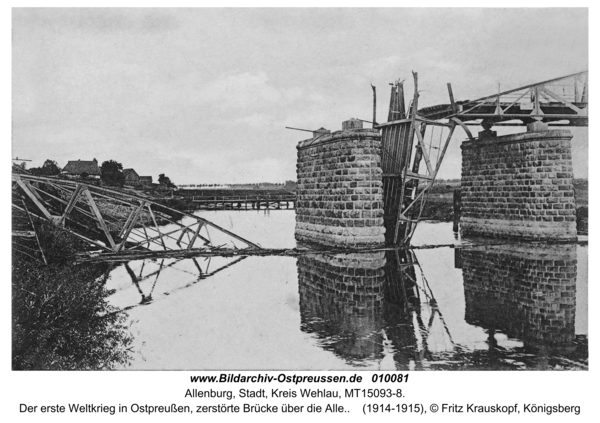 Allenburg, Der erste Weltkrieg in Ostpreußen, zerstörte Brücke über die Alle.