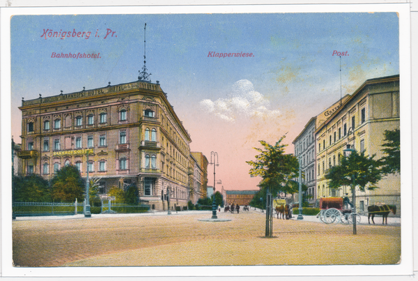 Königsberg, Klapperwiese mit Bahnhofshotel links und  Post rechts