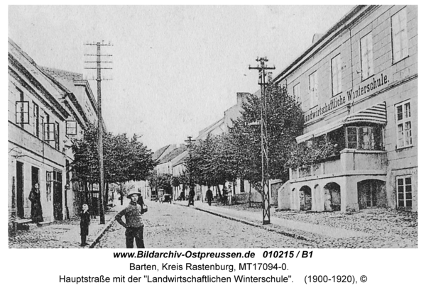 Barten, Hauptstraße mit der "Landwirtschaftlichen Winterschule"