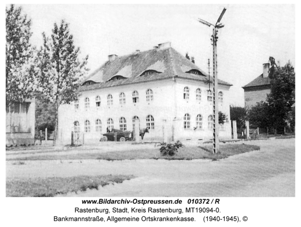 Rastenburg, Bankmannstraße 1, Allgemeine Ortskrankenkasse