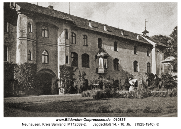 Neuhausen Kr. Samland, Jagdschloss 14. - 16. Jh.