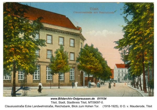 Tilsit, Clausiusstraße Ecke Landwehrstraße, Reichsbank, Blick zum Hohen Tor