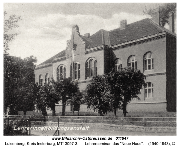 Luisenberg Kr. Insterburg, Lehrerseminar, das "Neue Haus"