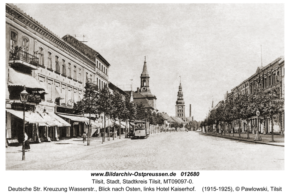 Tilsit, Deutsche Str. Kreuzung Wasserstr., Blick nach Osten, links Hotel Kaiserhof