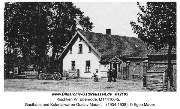 Kischken Kr. Ebenrode, Gasthaus und Kolonialwaren Gustav Mauer