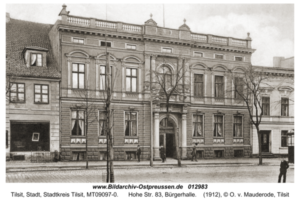 Tilsit, Hohe Str. 83, Bürgerhalle