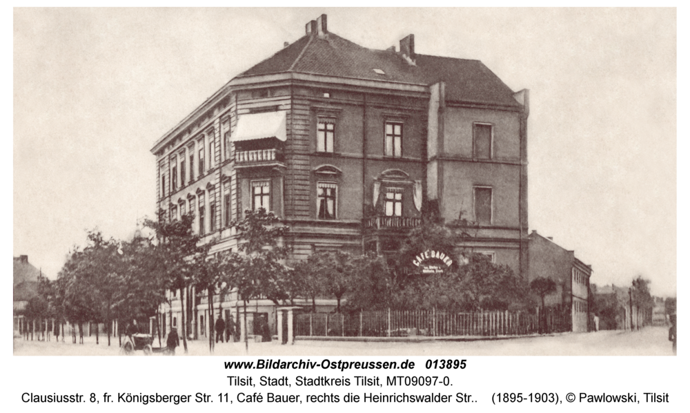 Tilsit, Clausiusstr. 8, fr. Königsberger Str. 11, Café Bauer, rechts die Heinrichswalder Str.