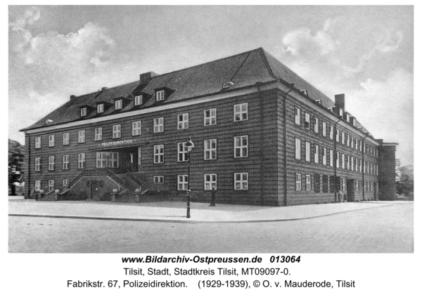 Tilsit, Fabrikstr. 67, Polizeidirektion