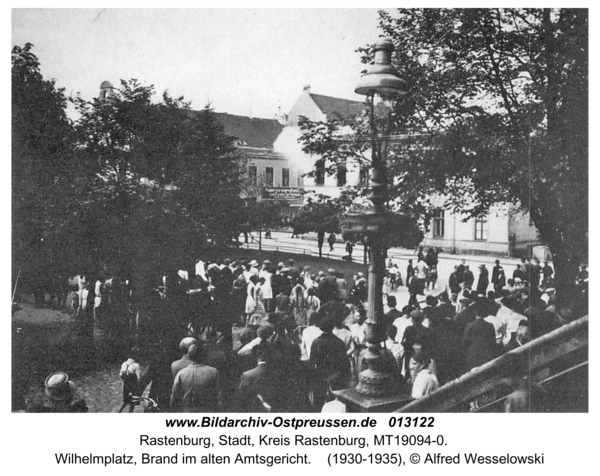 Rastenburg, Wilhelmplatz, Brand im alten Amtsgericht
