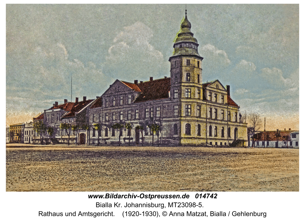 Bialla Kr. Johannisburg, Rathaus und Amtsgericht