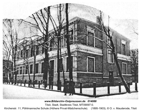 Tilsit, Kirchenstr. 11, Pöhlmannsche Schule (Höhere Privat-Mädchenschule)