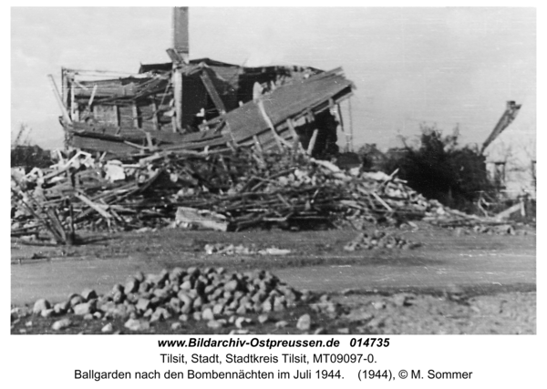 Tilsit, Ballgarden nach den Bombennächten im Juli 1944