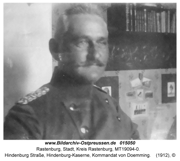 Rastenburg, Hindenburg Straße, Hindenburg-Kaserne, Kommandant von Doemming