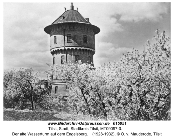 Tilsit-Preußen, Der alte Wasserturm auf dem Engelsberg