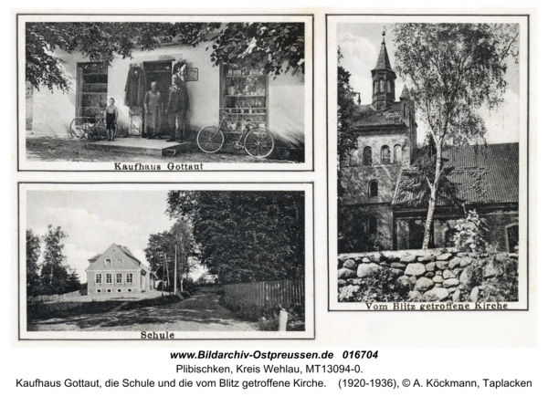 Plibischken, Kaufhaus Gottaut, die Schule und die vom Blitz getroffene Kirche
