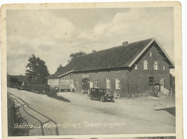 Tawellningken, Gasthaus Walter Ebner