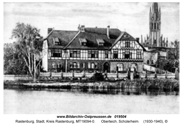 Rastenburg, Oberteich, Schülerheim