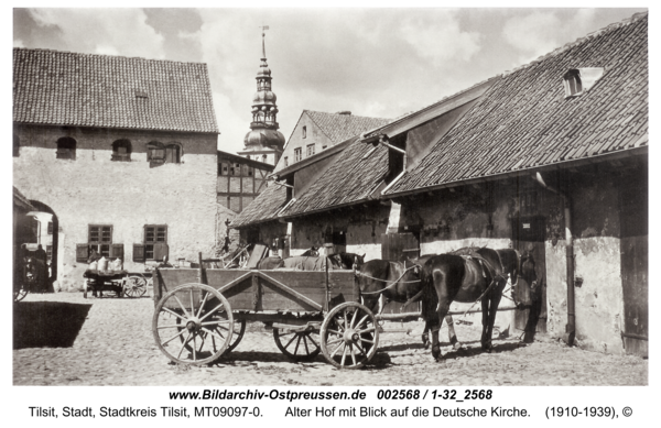 Tilsit, Alter Hof mit Blick auf die Deutsche Kirche