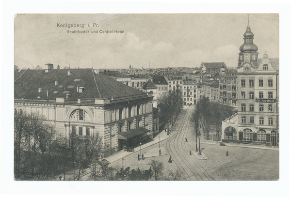 Königsberg (Pr.), Theaterplatz 1, Stadttheater und Theaterplatz 12, Central Hotel