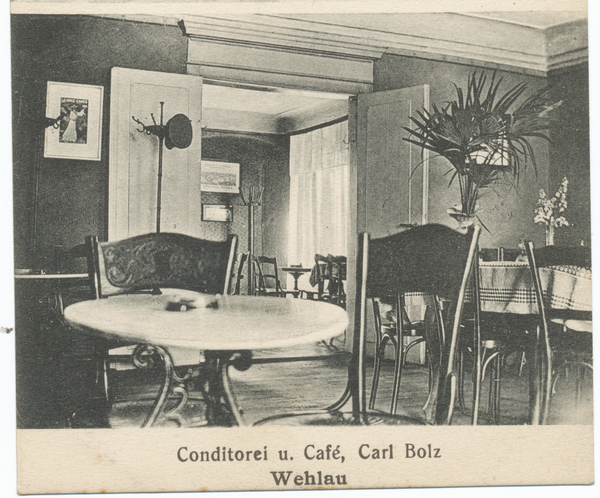 Wehlau, Conditorei u. Cafe Carl Bolz