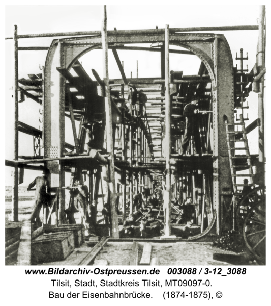 Tilsit, Bau der Eisenbahnbrücke