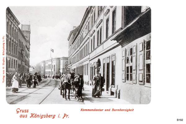 Königsberg, Kommandantur und Barmherzigkeit