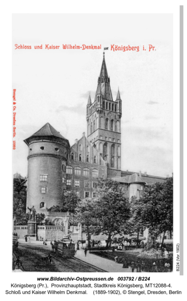 Königsberg, Schloß und Kaiser Wilhelm Denkmal