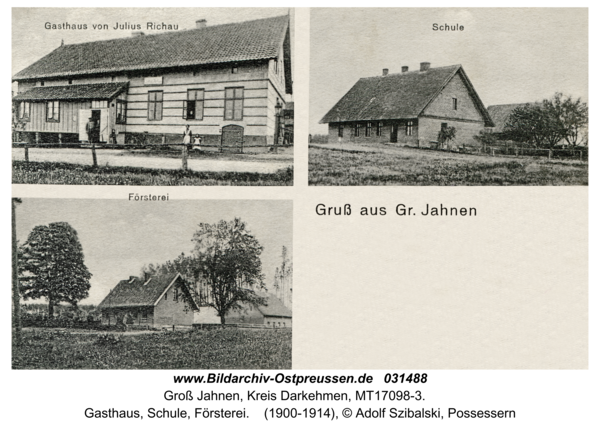 Groß Jahnen, Gasthaus, Schule, Försterei
