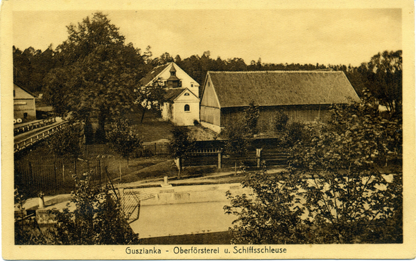 Guszianka, Oberförsterei & Schleuse