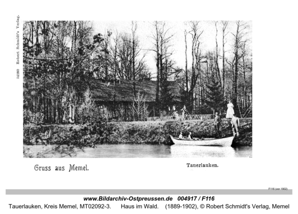 Tauerlauken, Haus im Wald