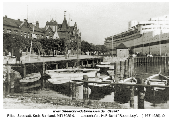 Pillau, Lotsenhafen, KdF-Schiff "Robert Ley"